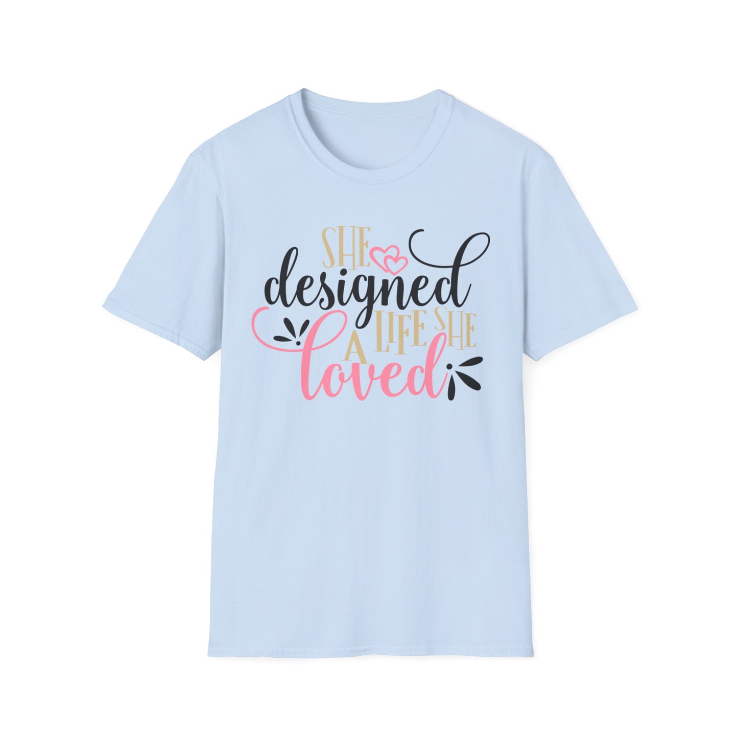 She Designed a Life Unisex Softstyle T-Shirt