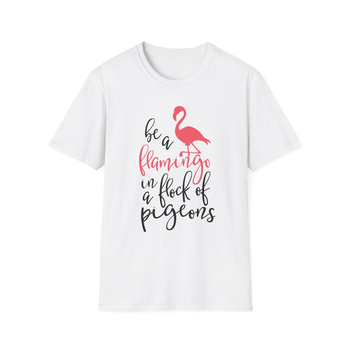 Be a Flamingo Unisex Softstyle T-Shirt