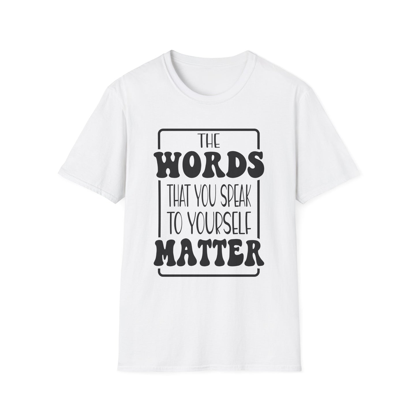 Words Matter T-Shirt