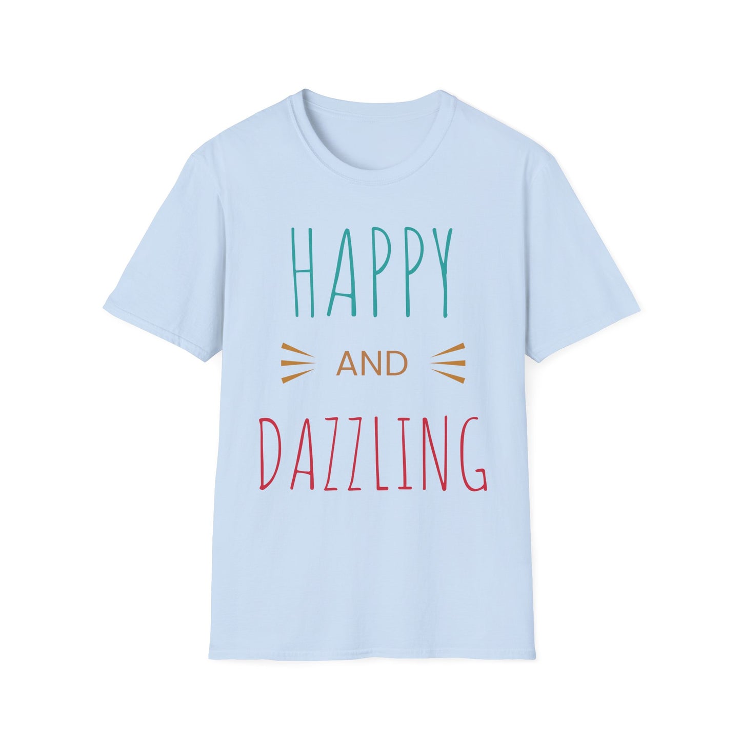HAPPY AND DAZZLING T-Shirt