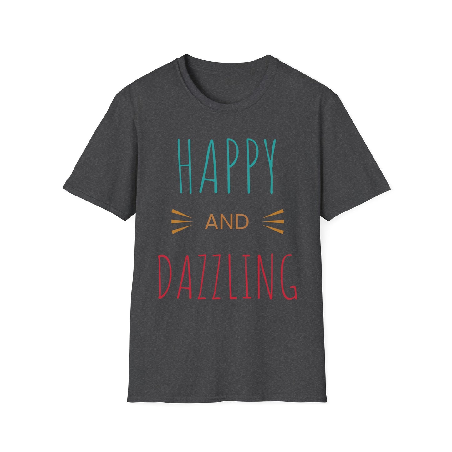 HAPPY AND DAZZLING T-Shirt