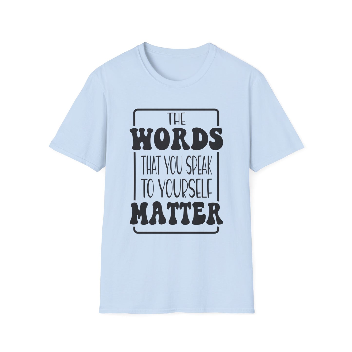 Words Matter T-Shirt