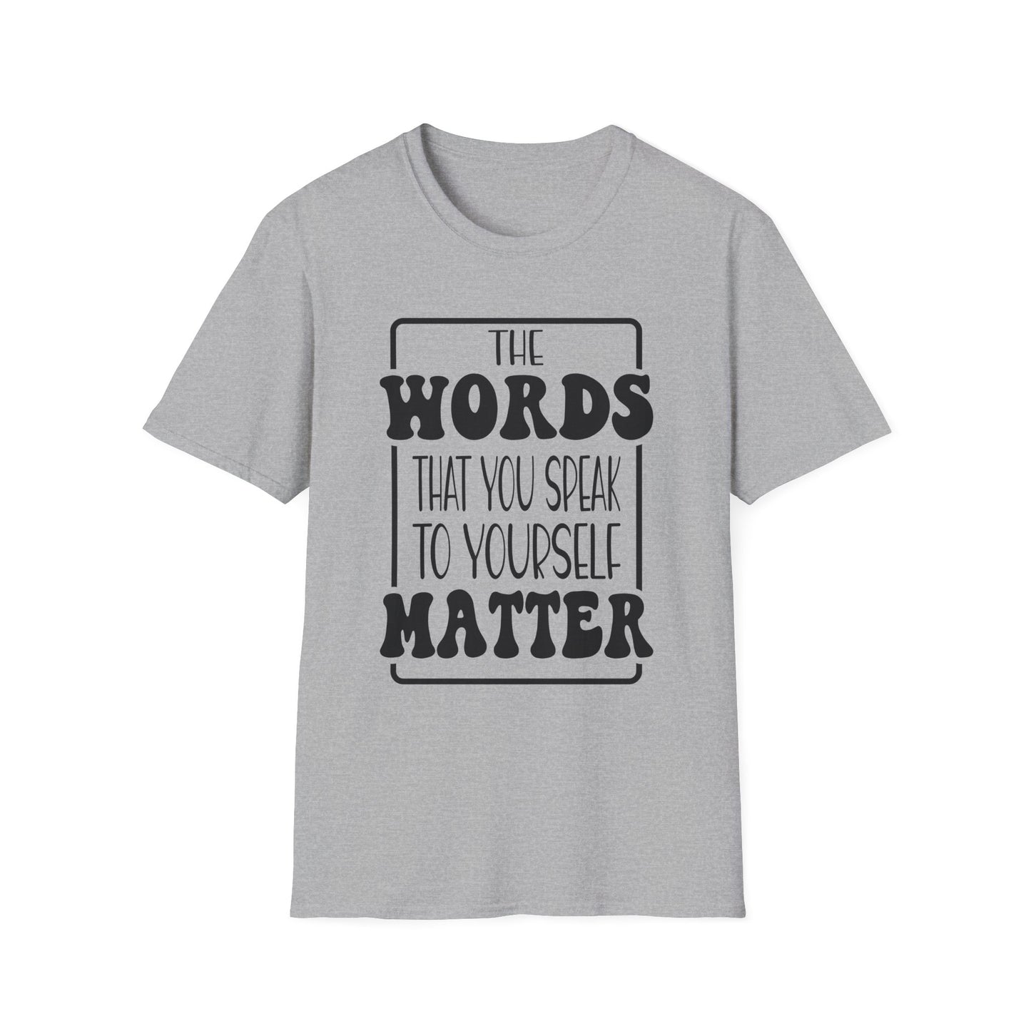 Words Matter T-Shirt