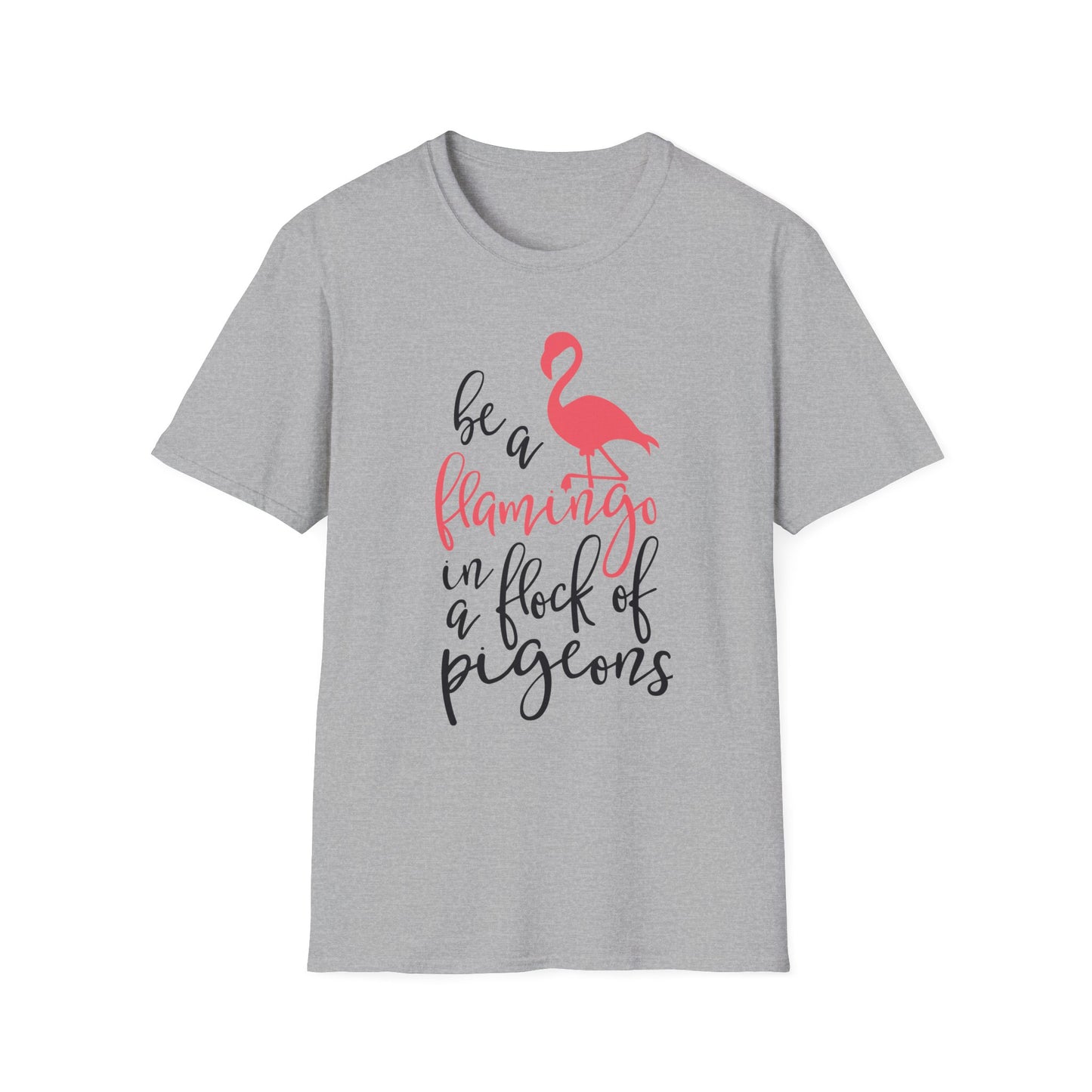 Be a Flamingo Unisex Softstyle T-Shirt