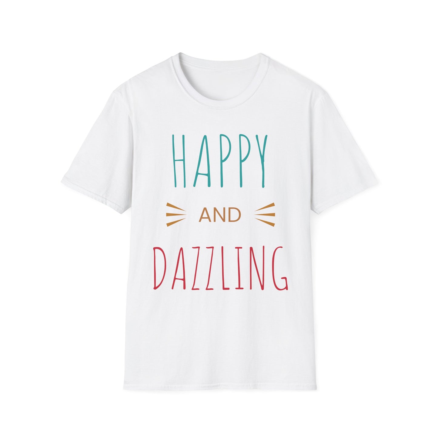 HAPPY AND DAZZLING T-Shirt