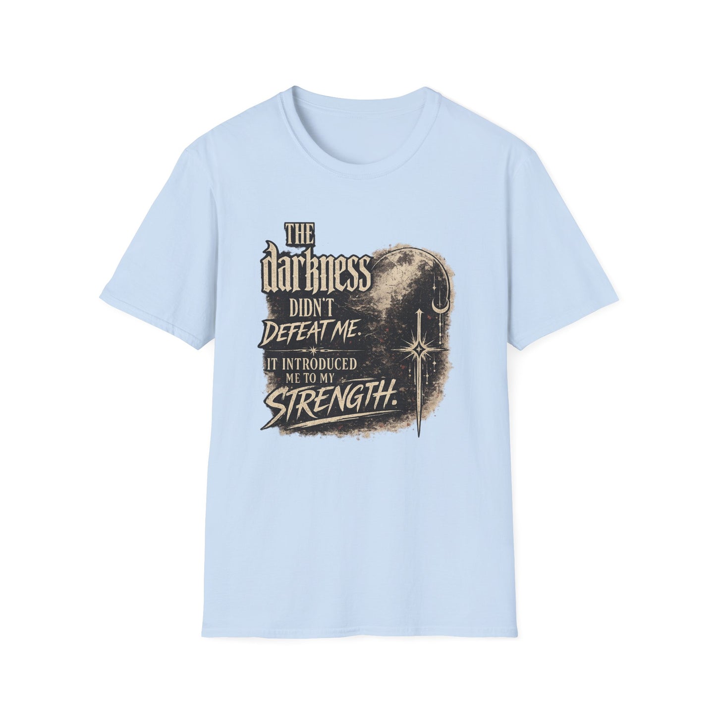 Darkness Did Not Defeat T-Shirt