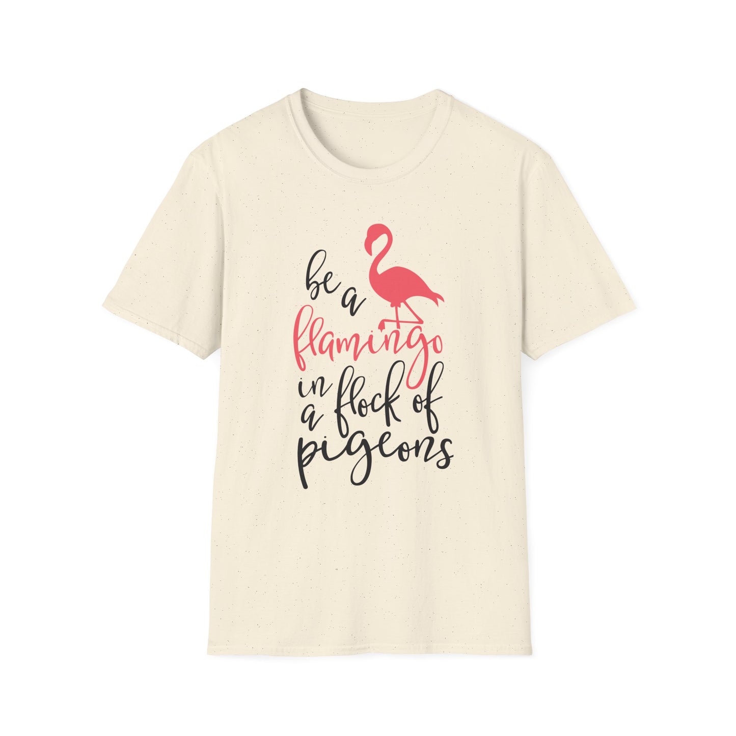 Be a Flamingo Unisex Softstyle T-Shirt