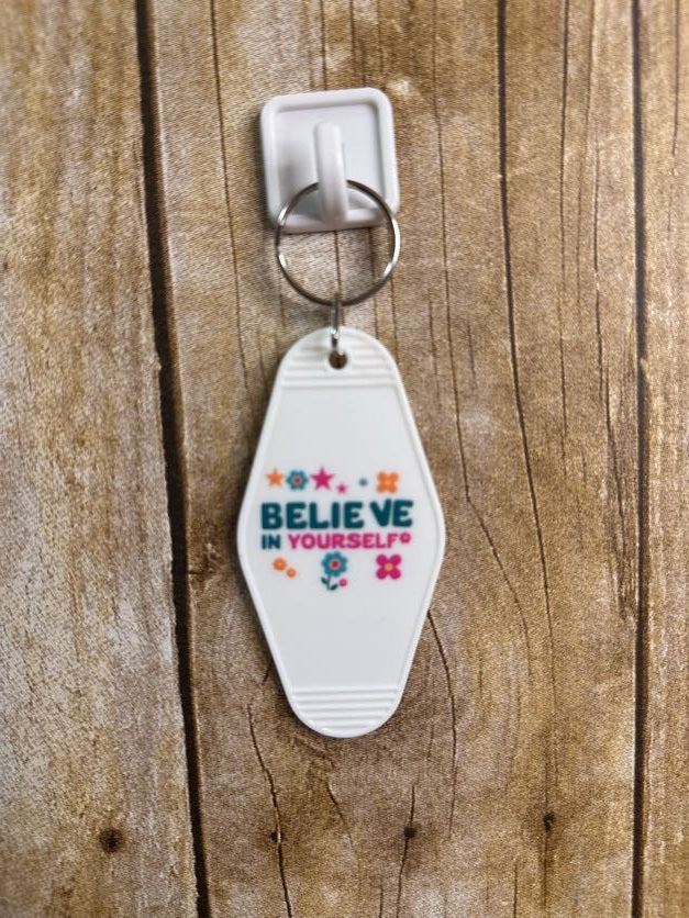 Believe in Yourself Hotel Keychain