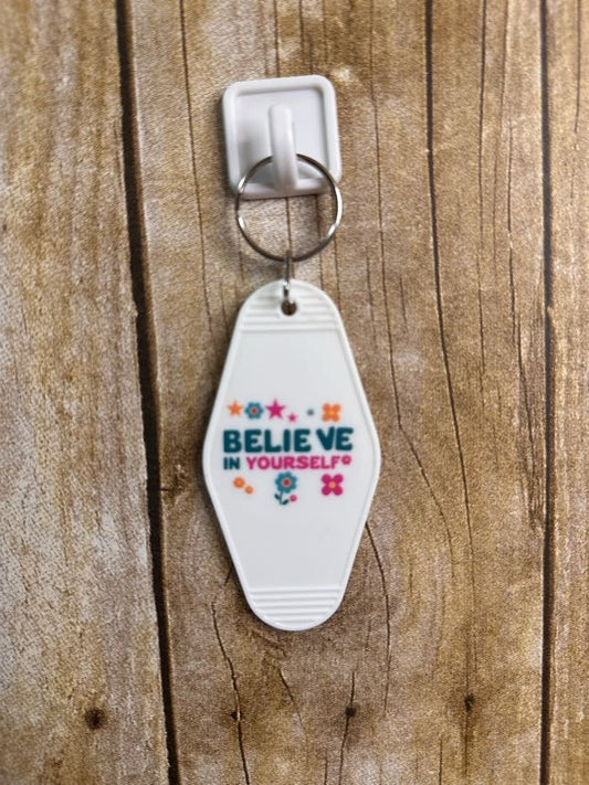 Believe in Yourself Hotel Keychain