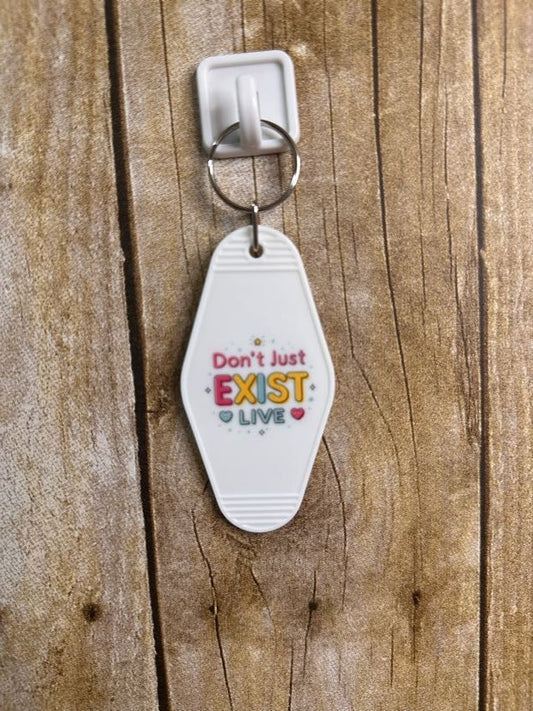Don't Just Exist Live